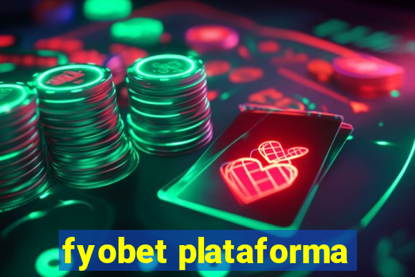 fyobet plataforma